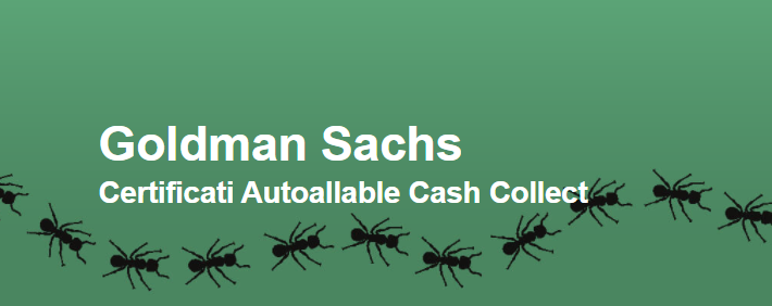 Nuovi Certificati Goldman Sachs -Autocallable Cash Collect