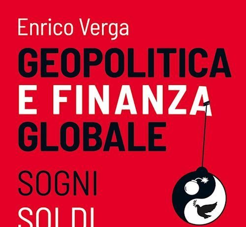 Un libro per capire la Geopolitica e la Finanza Globale libro geopolitica