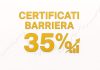 certificati barriera 35%
