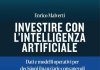 Un libro per investire con l’intelligenza artificiale libro investire con intelligenza artificiale